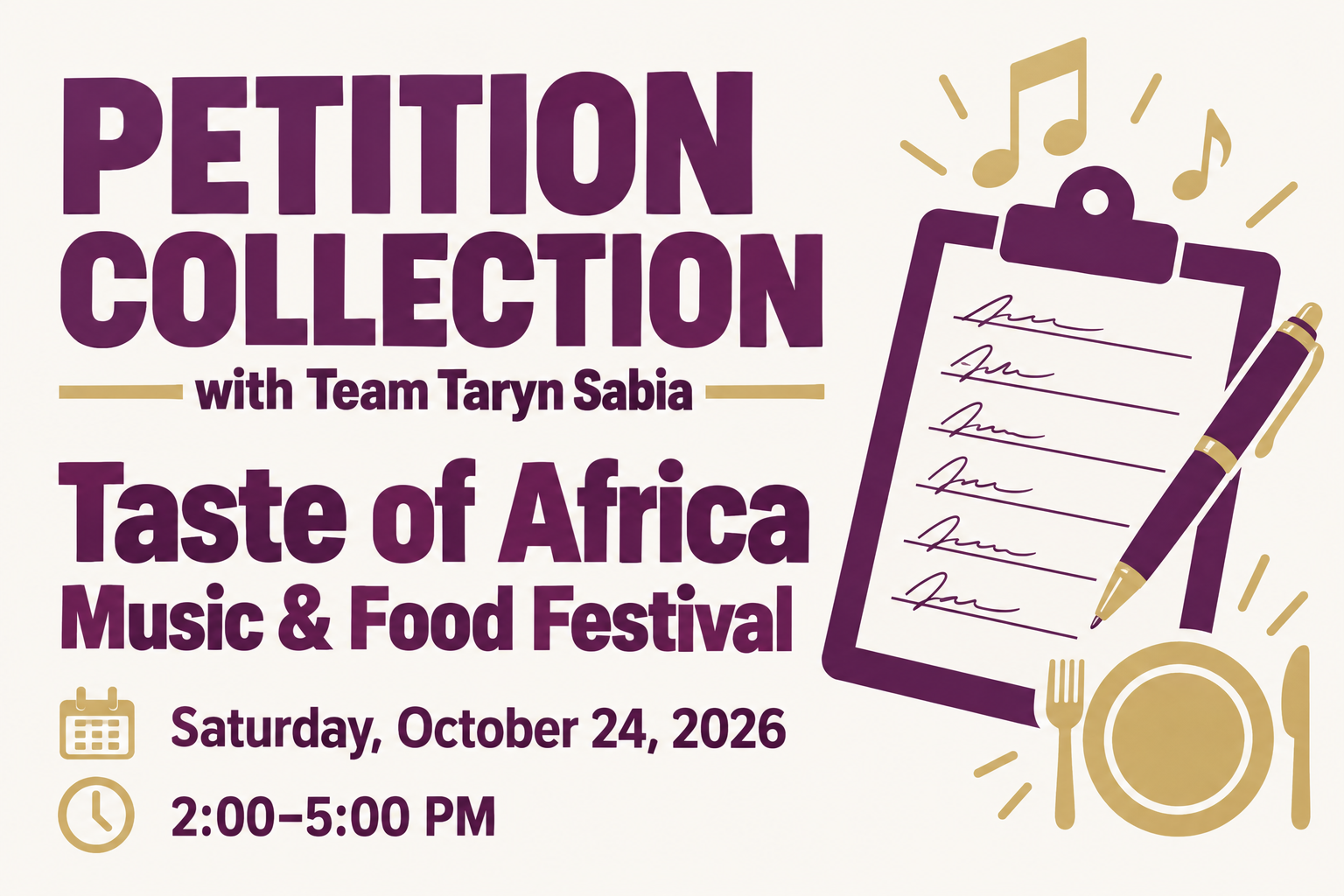 Petition collection with Team Taryn Sabia at Taste of Africa Music & Food Festival on Saturday, October 24, 2026, from 2 to 5 PM.