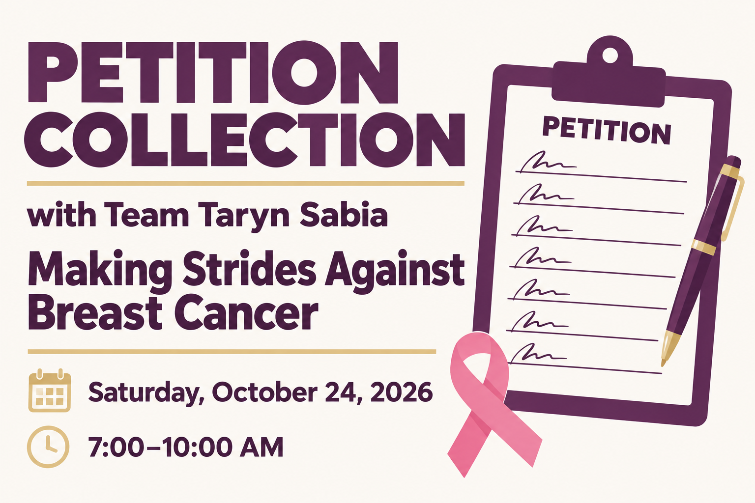 Petition collection with Team Taryn Sabia at Making Strides Against Breast Cancer on Saturday, October 24, 2026, from 7 to 10 AM.